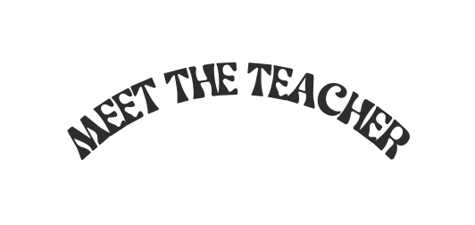 MEET THE TEACHER